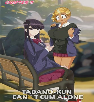 TADANO-KUN cant CUM alone 11 - La idea de KOMI