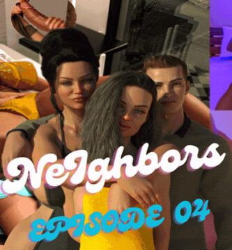 NEIGHBORS parte 4