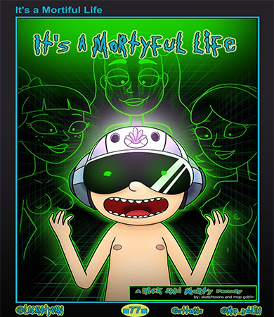 Its a MORTYFUL Life